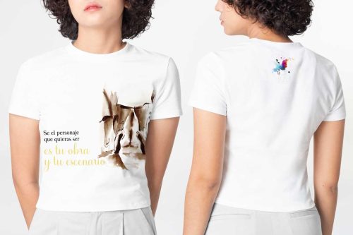 Camiseta mujer - Se el personaje que quieras ser es tu obra y tu escenario