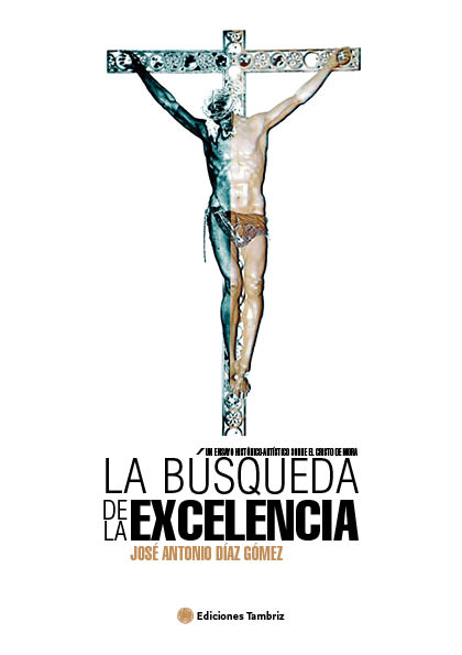 La búsqueda de la excelencia. ensayo sobre cristo de mora